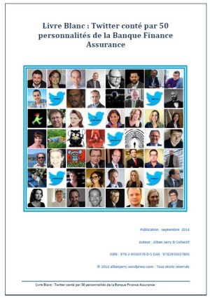 Livre Blanc Twitter conté par 50 personnalités de la Banque Finance Assurance